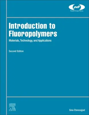 Wprowadzenie do fluoropolimerów: Materiały, technologia i zastosowania - Introduction to Fluoropolymers: Materials, Technology, and Applications