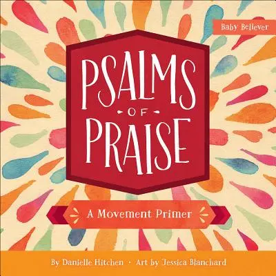 Psalmy uwielbienia: Elementarz ruchu - Psalms of Praise: A Movement Primer