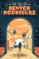 Opowieść o Senyorze Rodriguezie - Tale of Senyor Rodriguez