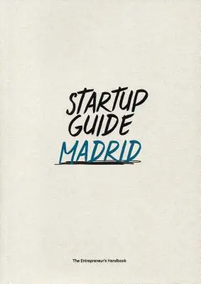 Przewodnik dla startupów Madryt - Startup Guide Madrid