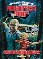 Frightfest - przewodnik po filmach eksploatacji - Frightfest Guide to Exploitation Movies