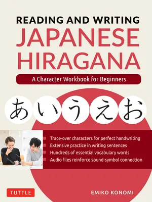Czytanie i pisanie japońskiej hiragany: podręcznik znaków dla początkujących (audio do pobrania i karty flash do wydrukowania) - Reading and Writing Japanese Hiragana: A Character Workbook for Beginners (Audio Download & Printable Flash Cards)