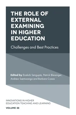 Rola egzaminów zewnętrznych w szkolnictwie wyższym: Wyzwania i najlepsze praktyki - The Role of External Examining in Higher Education: Challenges and Best Practices