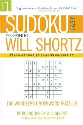 Sudoku Easy Presented by Will Shortz Volume 1: 100 krzyżówek bez słów - Sudoku Easy Presented by Will Shortz Volume 1: 100 Wordless Crossword Puzzles