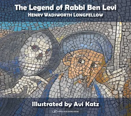 Legenda o rabinie Ben Levi: Henry Wadsworth Longfellow - The Legend of Rabbi Ben Levi: Henry Wadsworth Longfellow