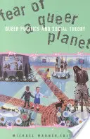 Strach przed queerową planetą, 6: Queerowa polityka i teoria społeczna - Fear of a Queer Planet, 6: Queer Politics and Social Theory