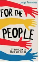 Dla ludzi: Lewicowy populizm w Hiszpanii i Stanach Zjednoczonych - For the People: Left Populism in Spain and the US