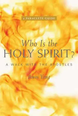 Kim jest Duch Święty? Spacer z apostołami - Who Is the Holy Spirit?: A Walk with the Apostles