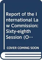 Sprawozdanie Komisji Prawa Międzynarodowego: Sześćdziesiąta ósma sesja (2 maja-10 czerwca i 4 lipca-12 sierpnia 2016 r.) - Report of the International Law Commission: Sixty-Eighth Session (2 May-10 June and 4 July-12 August 2016)