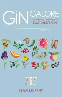 Gin Galore: Podróż do źródeł szkockiego ginu - Gin Galore: A Journey to the Source of Scotland's Gin