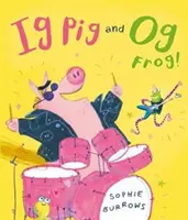 Świnia Ig i żaba Og! - Ig Pig and Og Frog!