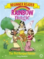 Magia tęczy dla początkujących: Wróżki opiekunki zwierząt - Księga 6 - Rainbow Magic Beginner Reader: The Pet Keeper Fairies - Book 6