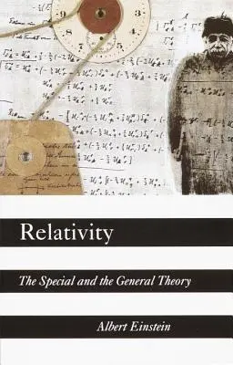 Teoria względności: Szczególna i ogólna teoria względności - Relativity: The Special and the General Theory