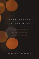 Ciemna materia umysłu: Kulturowo artykułowana nieświadomość - Dark Matter of the Mind: The Culturally Articulated Unconscious