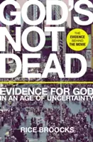 Bóg nie umarł: dowody na istnienie Boga w epoce niepewności - God's Not Dead: Evidence for God in an Age of Uncertainty