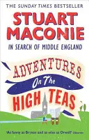 Adventures on the High Teas - W poszukiwaniu środkowej Anglii - Adventures on the High Teas - In Search of Middle England