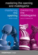 Opanowanie otwarcia i gry środkowej - Mastering the Opening and the Middlegame