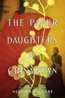 Papierowe córki Chinatown - The Paper Daughters of Chinatown