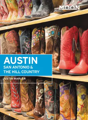 Księżycowe Austin, San Antonio i Hill Country - Moon Austin, San Antonio & the Hill Country