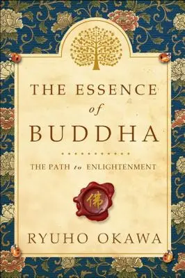 Esencja Buddy: Droga do oświecenia - The Essence of Buddha: The Path to Enlightenment