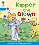 Oxford Reading Tree: Poziom 3: Więcej historii A: Klaun Kipper - Oxford Reading Tree: Level 3: More Stories A: Kipper the Clown