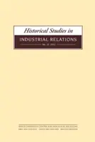 Studia historyczne nad stosunkami przemysłowymi, nr 34 - Historical Studies in Industrial Relations, No. 34