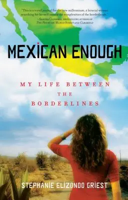 Mexican Enough: Moje życie między granicami - Mexican Enough: My Life Between the Borderlines