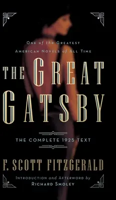 Wielki Gatsby: Kompletny tekst z 1925 roku ze wstępem i posłowiem Richarda Smoleya - The Great Gatsby: The Complete 1925 Text with Introduction and Afterword by Richard Smoley