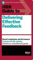 Przewodnik HBR po skutecznym przekazywaniu informacji zwrotnych - HBR Guide to Delivering Effective Feedback