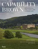 Capability Brown: Projektowanie angielskiego krajobrazu - Capability Brown: Designing the English Landscape