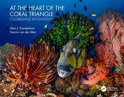At the Heart of the Coral Triangle - Celebrating Biodiversity (Powderham Alan J (Consulting Engineer UK))