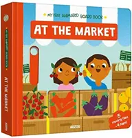 Na targu - moja pierwsza animowana książka planszowa - At The Market - My First Animated Board Book