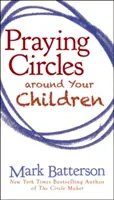 Modlitewne kręgi wokół twoich dzieci - Praying Circles Around Your Children