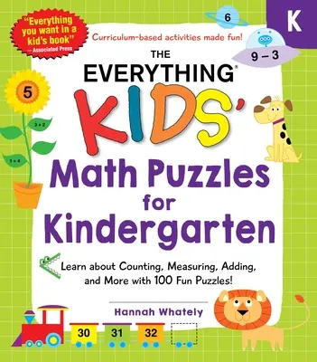 Puzzle matematyczne dla przedszkolaków: Naucz się liczyć, mierzyć, dodawać i nie tylko dzięki 100 zabawnym łamigłówkom! - The Everything Kids' Math Puzzles for Kindergarten: Learn about Counting, Measuring, Adding, and More with 100 Fun Puzzles!