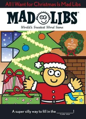 Wszystko, czego chcę na Boże Narodzenie, to Mad Libs - All I Want for Christmas Is Mad Libs