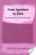 Od Agambena do Zizka: Współcześni teoretycy krytyczni - From Agamben to Zizek: Contemporary Critical Theorists