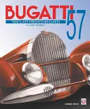 Bugatti 57 - ostatnie francuskie Bugatti - Bugatti 57 - The Last French Bugatti