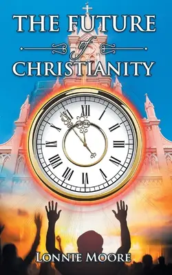 Przyszłość chrześcijaństwa - The Future of Christianity