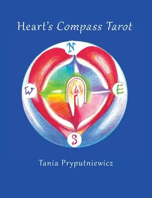 Heart's Compass Tarot: Odkryj Tarot Journaling i stwórz własne karty - Heart's Compass Tarot: Discover Tarot Journaling & Create Your Own Cards