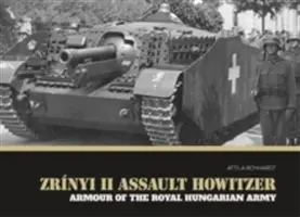 Haubica szturmowa Zrnyi II: Pancerz Królewskiej Armii Węgierskiej - Zrnyi II Assault Howitzer: Armour of the Royal Hungarian Army