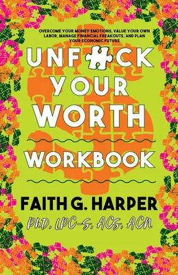 Unfuck Your Worth Workbook: Zarządzaj swoimi pieniędzmi, doceniaj własną pracę i powstrzymaj finansowe szaleństwa w kapitalistycznym piekle - Unfuck Your Worth Workbook: Manage Your Money, Value Your Own Labor, and Stop Financial Freakouts in a Capitalist Hellscape