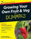 Uprawa własnych owoców i warzyw dla opornych - Growing Your Own Fruit and Veg for Dummies