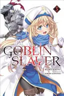 Goblin Slayer, tom 5 (powieść lekka) - Goblin Slayer, Vol. 5 (Light Novel)