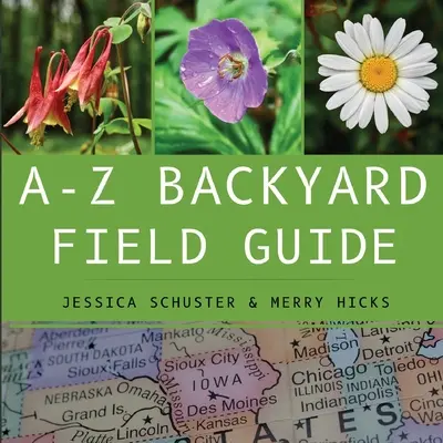 Przewodnik terenowy A-Z - A-Z Backyard Field Guide