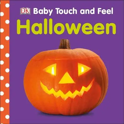 Dziecko dotknij i poczuj: Halloween - Baby Touch and Feel: Halloween