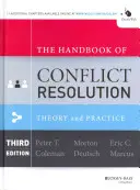 Podręcznik rozwiązywania konfliktów: Teoria i praktyka - The Handbook of Conflict Resolution: Theory and Practice