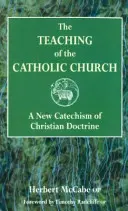 Nauczanie Kościoła Katolickiego - Nowy Katechizm Nauki Chrześcijańskiej - Teaching of the Catholic Church - A New Catechism of Christian Doctrine