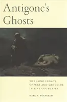 Duchy Antygony: Długie dziedzictwo wojny i ludobójstwa w pięciu krajach - Antigone's Ghosts: The Long Legacy of War and Genocide in Five Countries