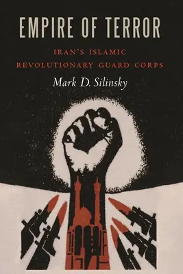 Imperium terroru: Irański Korpus Strażników Rewolucji Islamskiej - Empire of Terror: Iran's Islamic Revolutionary Guard Corps