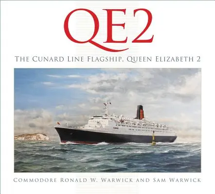 Qe2: Okręt flagowy Cunard Line - Qe2: The Cunard Line Flagship